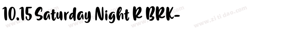 10.15 Saturday Night R BRK字体转换
